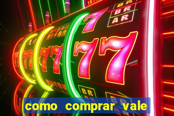 como comprar vale sorte online